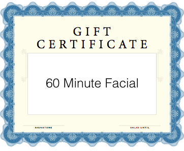 60 Minute Facial Gift Certificate
